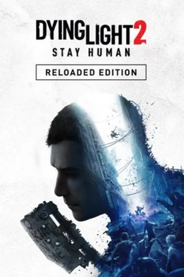 Dying Light 2 Stay Human: Reloaded Edition (Steam, Global)